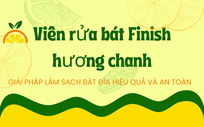 viên rửa bát Finish hương chanh